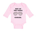 Long Sleeve Bodysuit Baby Not at The Table Carlos Funny Humor Style B Cotton