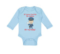 Long Sleeve Bodysuit Baby Of Course I Look like The Mailman He's My Daddy Funny