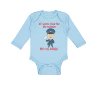 Long Sleeve Bodysuit Baby Of Course I Look like The Mailman He's My Daddy Funny