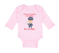 Long Sleeve Bodysuit Baby Of Course I Look like The Mailman He's My Daddy Funny