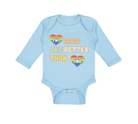 Long Sleeve Bodysuit Baby 2 Dads Are Better than 1 Gay Dad Father's Day Cotton - Cute Rascals