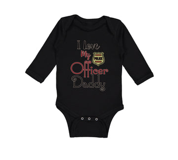 Long Sleeve Bodysuit Baby I Love My Police Officer Daddy Badge Dad Father's Day