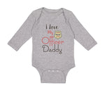 Long Sleeve Bodysuit Baby I Love My Police Officer Daddy Badge Dad Father's Day