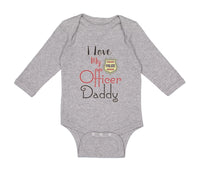 Long Sleeve Bodysuit Baby I Love My Police Officer Daddy Badge Dad Father's Day