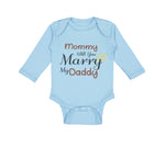 Long Sleeve Bodysuit Baby Mommy Will You Marry My Daddy Mom Mothers Day Cotton