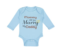 Long Sleeve Bodysuit Baby Mommy Will You Marry My Daddy Mom Mothers Day Cotton