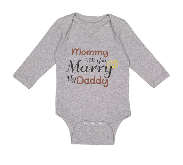 Long Sleeve Bodysuit Baby Mommy Will You Marry My Daddy Mom Mothers Day Cotton
