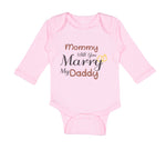Long Sleeve Bodysuit Baby Mommy Will You Marry My Daddy Mom Mothers Day Cotton