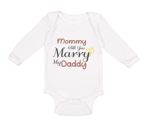 Long Sleeve Bodysuit Baby Mommy Will You Marry My Daddy Mom Mothers Day Cotton