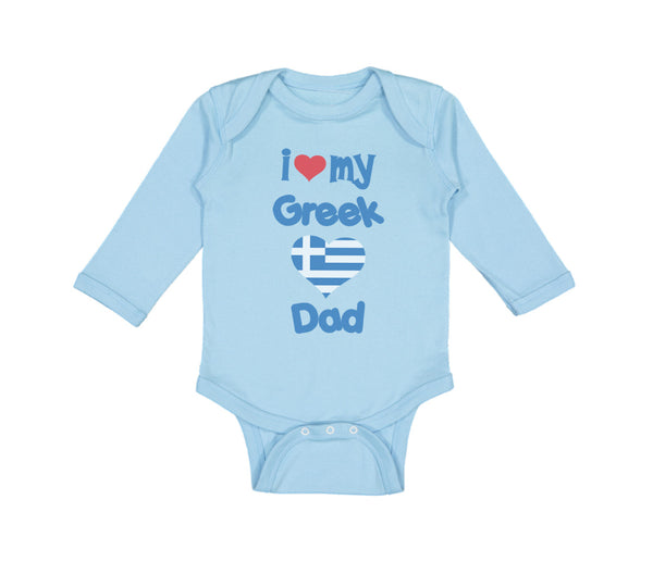 Long Sleeve Bodysuit Baby I Love My Greek Dad Boy & Girl Clothes Cotton