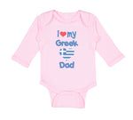 Long Sleeve Bodysuit Baby I Love My Greek Dad Boy & Girl Clothes Cotton