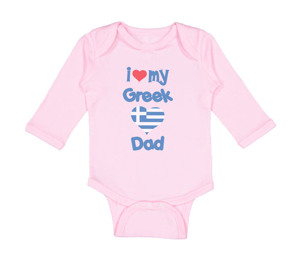 Long Sleeve Bodysuit Baby I Love My Greek Dad Boy & Girl Clothes Cotton