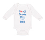 Long Sleeve Bodysuit Baby I Love My Greek Dad Boy & Girl Clothes Cotton