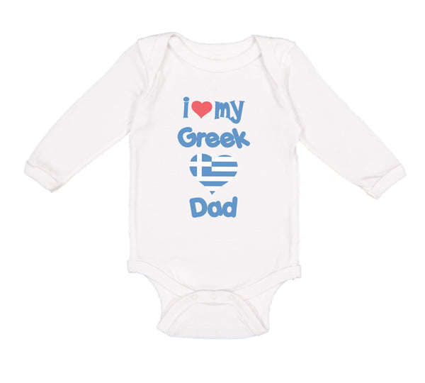 Long Sleeve Bodysuit Baby I Love My Greek Dad Boy & Girl Clothes Cotton