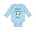 Long Sleeve Bodysuit Baby I Love My Mexican Dad Boy & Girl Clothes Cotton