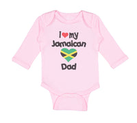 Long Sleeve Bodysuit Baby I Love My Jamaican Dad Style A Boy & Girl Clothes