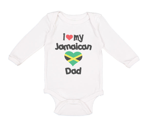 Long Sleeve Bodysuit Baby I Love My Jamaican Dad Style A Boy & Girl Clothes