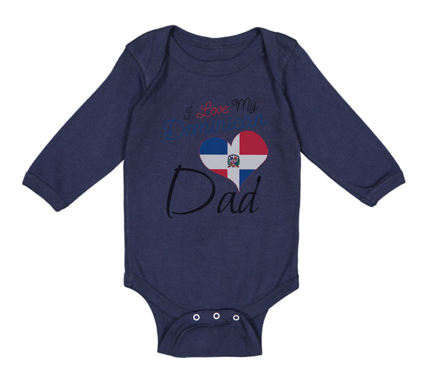 Long Sleeve Bodysuit Baby I Love My Dominican Dad Boy & Girl Clothes Cotton