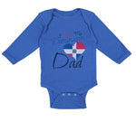 Long Sleeve Bodysuit Baby I Love My Dominican Dad Boy & Girl Clothes Cotton