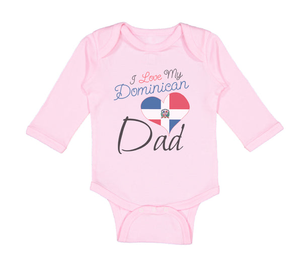 Long Sleeve Bodysuit Baby I Love My Dominican Dad Boy & Girl Clothes Cotton