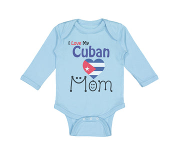 Long Sleeve Bodysuit Baby I Love My Cuban Mom Boy & Girl Clothes Cotton
