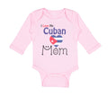 Long Sleeve Bodysuit Baby I Love My Cuban Mom Boy & Girl Clothes Cotton
