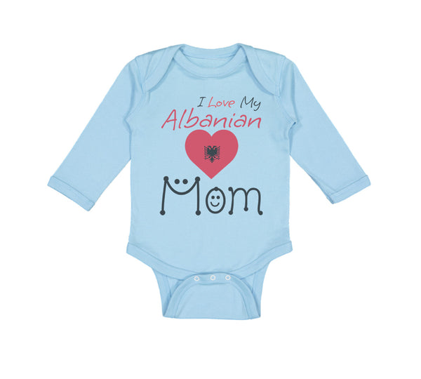 Long Sleeve Bodysuit Baby I Love My Albanian Mom Boy & Girl Clothes Cotton