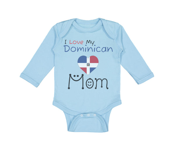 Long Sleeve Bodysuit Baby I Love My Dominican Mom Boy & Girl Clothes Cotton