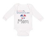 Long Sleeve Bodysuit Baby I Love My Dominican Mom Boy & Girl Clothes Cotton