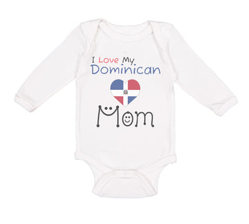 Long Sleeve Bodysuit Baby I Love My Dominican Mom Boy & Girl Clothes Cotton