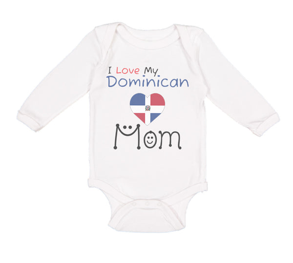 Long Sleeve Bodysuit Baby I Love My Dominican Mom Boy & Girl Clothes Cotton