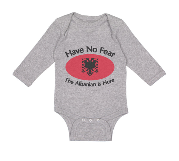 Long Sleeve Bodysuit Baby Have No Fear Albanian Is Here Albania Albanians Cotton - Cute Rascals