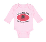 Long Sleeve Bodysuit Baby Have No Fear Albanian Is Here Albania Albanians Cotton - Cute Rascals