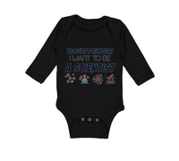 Long Sleeve Bodysuit Baby Forget Princess I Want to Be A Scientist Cotton - Cute Rascals