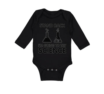 Long Sleeve Bodysuit Baby Stand Back I'M Going to Try Science Boy & Girl Clothes