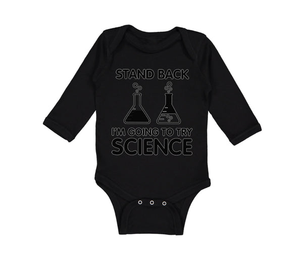 Long Sleeve Bodysuit Baby Stand Back I'M Going to Try Science Boy & Girl Clothes