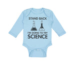 Long Sleeve Bodysuit Baby Stand Back I'M Going to Try Science Boy & Girl Clothes