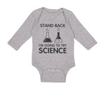 Long Sleeve Bodysuit Baby Stand Back I'M Going to Try Science Boy & Girl Clothes
