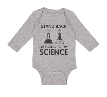 Long Sleeve Bodysuit Baby Stand Back I'M Going to Try Science Boy & Girl Clothes