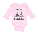 Long Sleeve Bodysuit Baby Stand Back I'M Going to Try Science Boy & Girl Clothes
