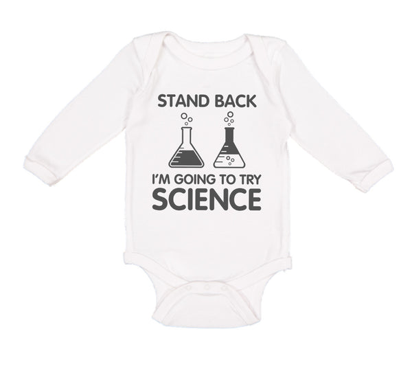 Long Sleeve Bodysuit Baby Stand Back I'M Going to Try Science Boy & Girl Clothes