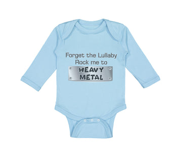 Long Sleeve Bodysuit Baby Forget The Lullaby Rock Me to Heavy Metal B Funny