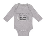 Long Sleeve Bodysuit Baby Forget The Lullaby Rock Me to Heavy Metal B Funny - Cute Rascals