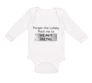 Long Sleeve Bodysuit Baby Forget The Lullaby Rock Me to Heavy Metal B Funny