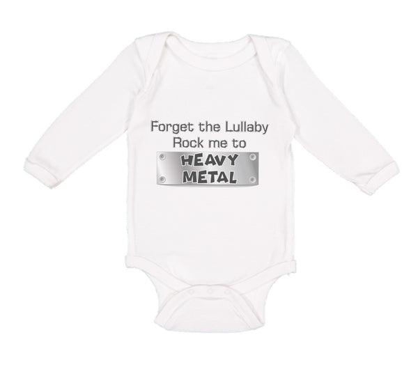 Long Sleeve Bodysuit Baby Forget The Lullaby Rock Me to Heavy Metal B Funny - Cute Rascals