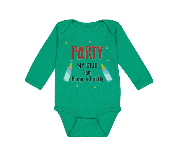 Long Sleeve Bodysuit Baby Party My Crib 2Am Bring A Bottle Funny Humor Gag