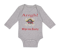 Long Sleeve Bodysuit Baby Arrgh! Wipe Me Booty Funny Humor Boy & Girl Clothes - Cute Rascals