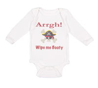 Long Sleeve Bodysuit Baby Arrgh! Wipe Me Booty Funny Humor Boy & Girl Clothes - Cute Rascals