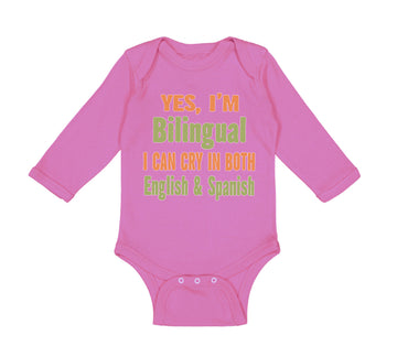 Long Sleeve Bodysuit Baby Yes I'M Bilingual I Can Cry in English and Spanish