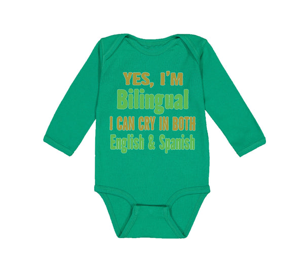 Long Sleeve Bodysuit Baby Yes I'M Bilingual I Can Cry in English and Spanish